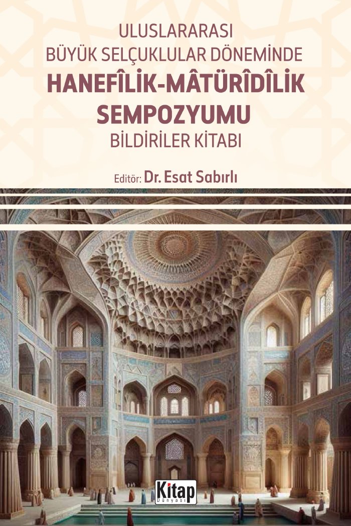 Büyük Selçuklular Döneminde Hanefîlik-Mâtürîdîlik Sempozyumu Bildiriler Kitabı kapağı